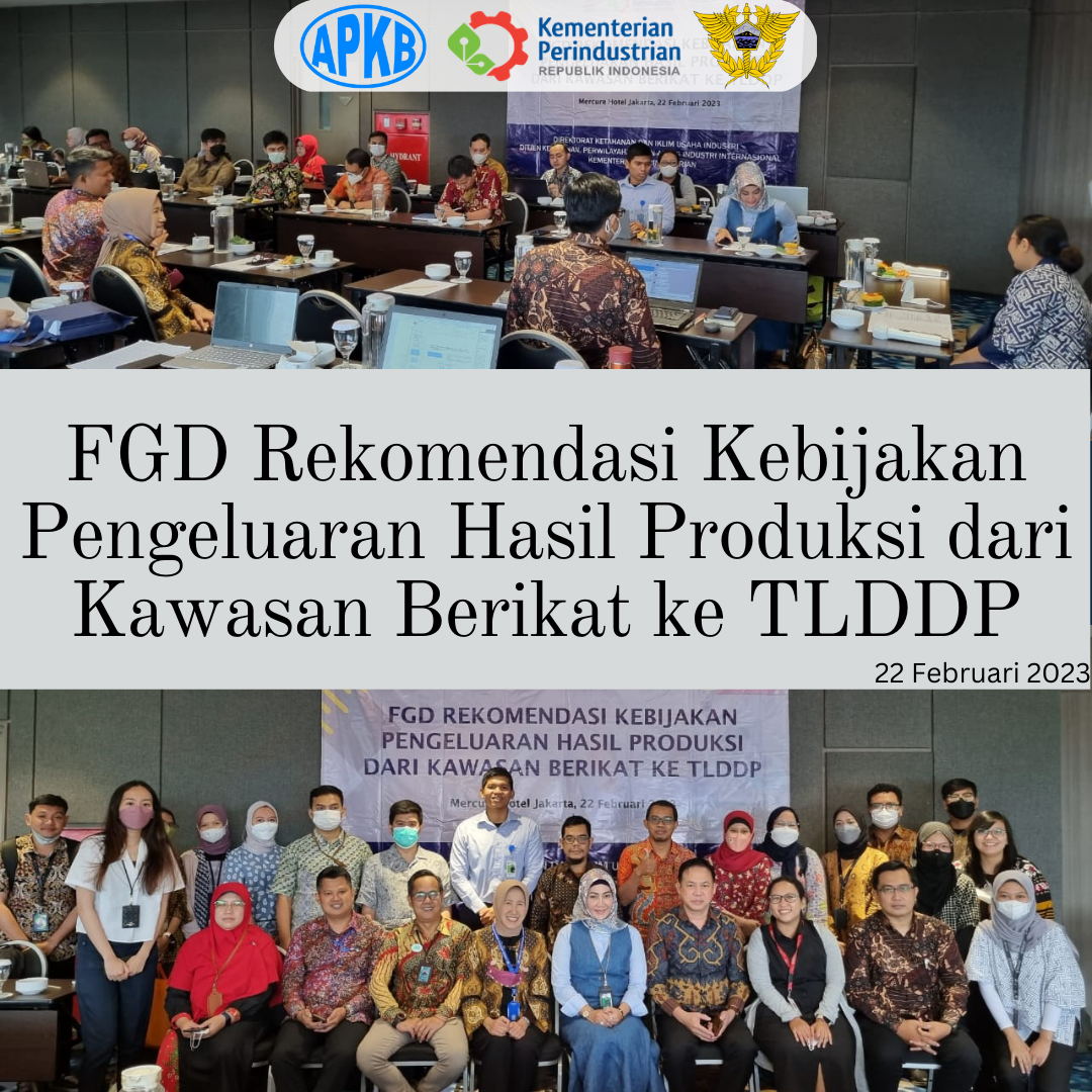 You are currently viewing FGD Rekomendasi Kebijakan Pengeluaran Hasil Produksi dari Kawasan Berikat ke TLDDP