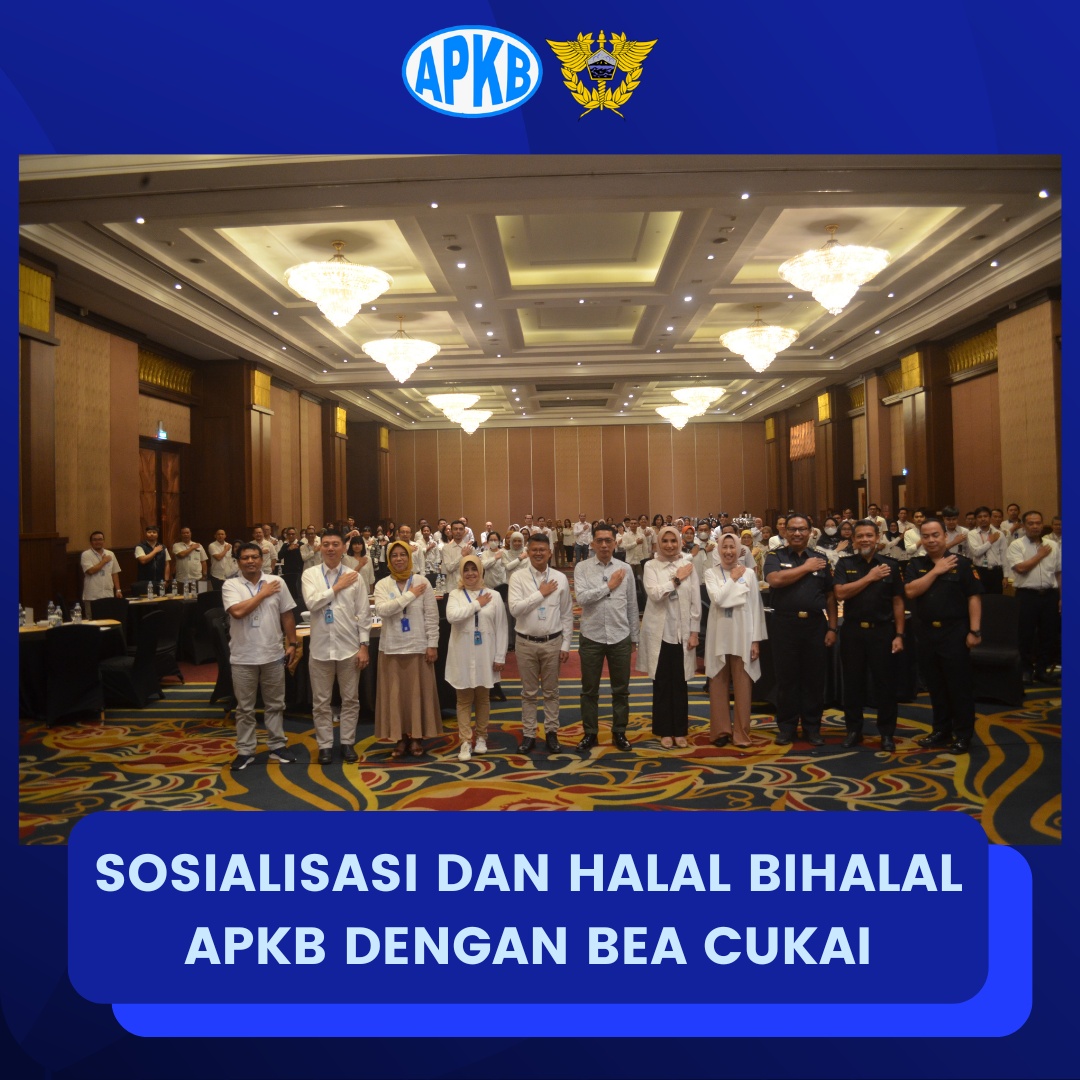 You are currently viewing Sosialisasi dan Halal Bihalal APKB bersama Bea Cukai